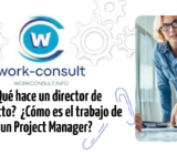 ¿Qué hace un director de proyecto?  ¿Cómo es el trabajo de un Project Manager?